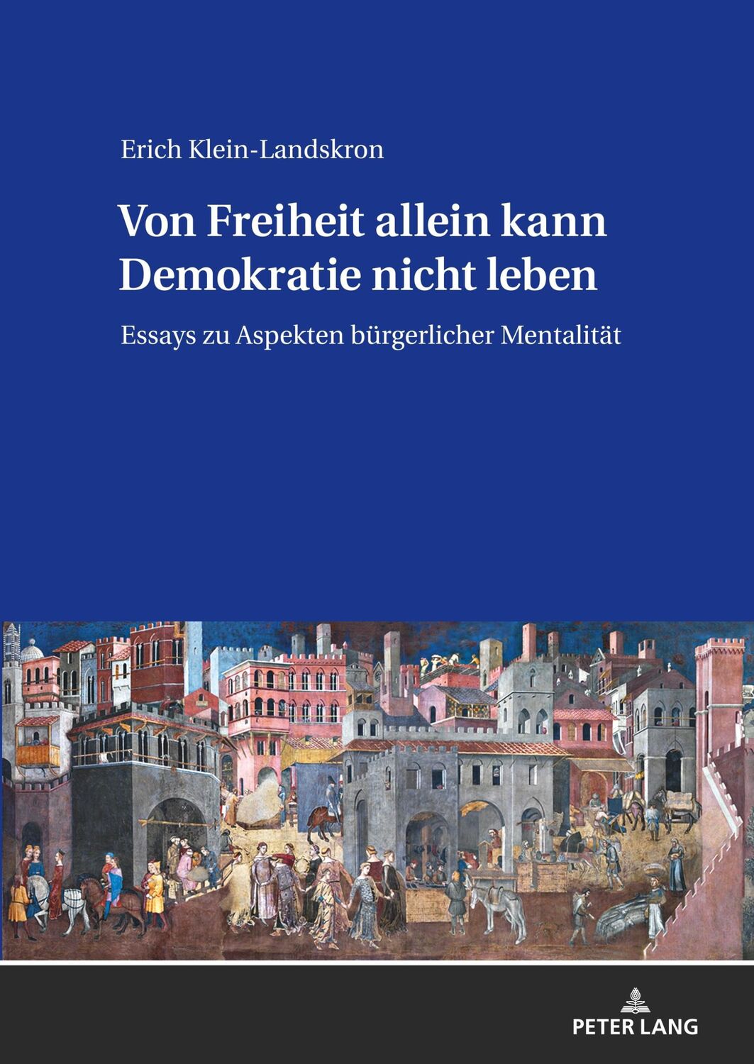 Cover: 9783631803462 | Von Freiheit allein kann Demokratie nicht leben | Klein-Landskron