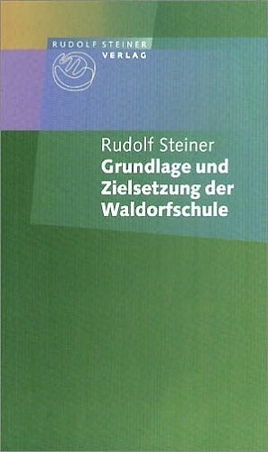 Cover: 9783727452611 | Grundlage und Zielsetzung der Waldorfschule | Rudolf Steiner | Buch