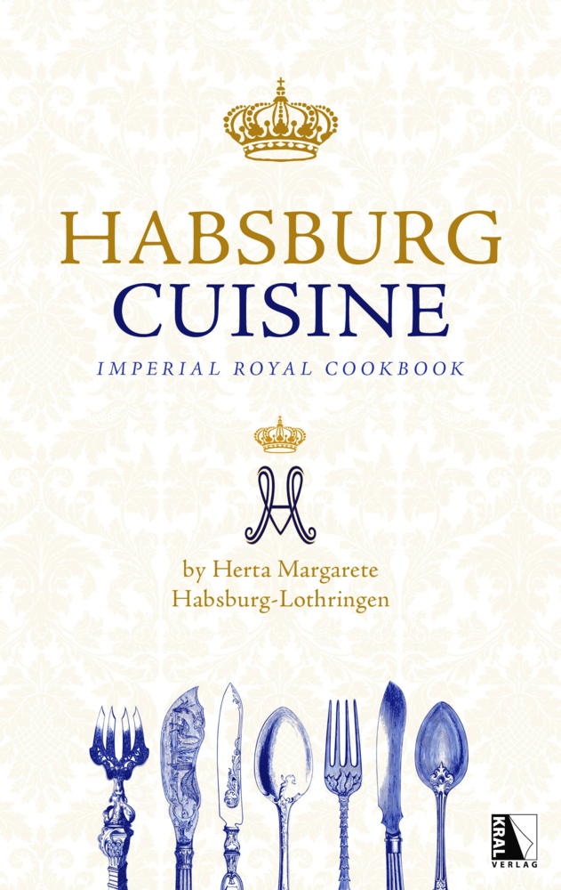 Cover: 9783990249628 | Habsburg Cuisine | Herta Margarete Habsburg-Lothringen | Buch | 2021