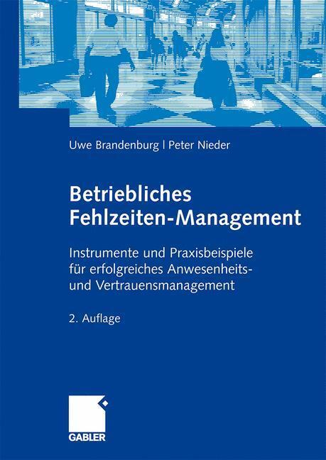 Cover: 9783834911940 | Betriebliches Fehlzeiten-Management | Peter Nieder (u. a.) | Buch