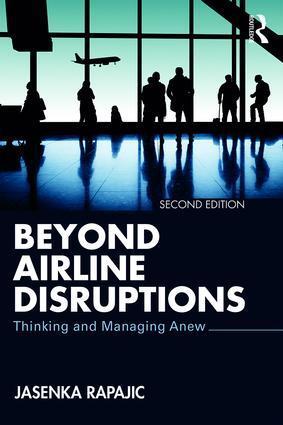 Cover: 9781138103955 | Beyond Airline Disruptions | Thinking and Managing Anew | Rapajic