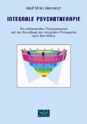 Cover: 9783936149531 | Integrale Psychotherapie | Wulf M. Weinreich | Taschenbuch | Deutsch