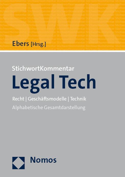 Cover: 9783848771806 | StichwortKommentar Legal Tech | Recht Geschäftsmodelle Technik | Ebers