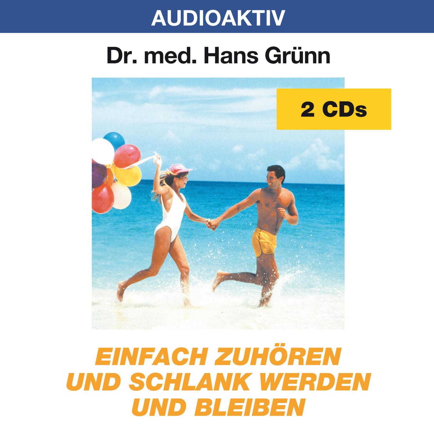 Cover: 9783932235238 | Einfach zuhören und schlank werden und bleiben. 2 CDs | Hans Grünn