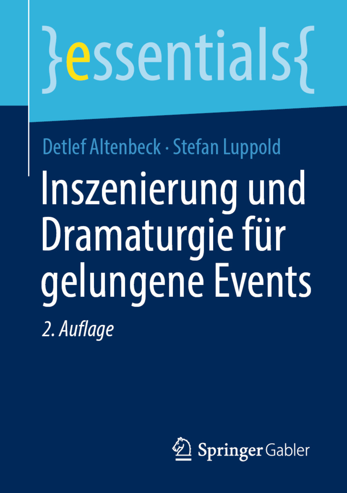 Cover: 9783658403553 | Inszenierung und Dramaturgie für gelungene Events | Altenbeck (u. a.)