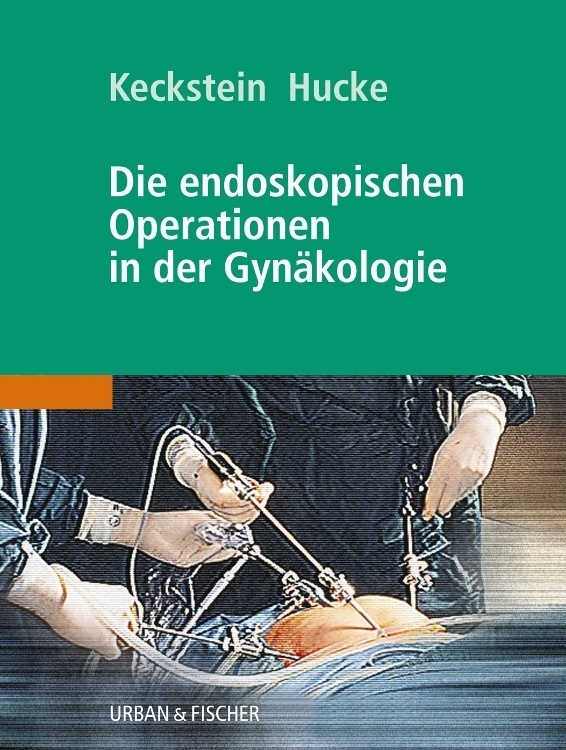Cover: 9783437313417 | Die endoskopischen Operationen in der Gynäkologie | Studienausgabe