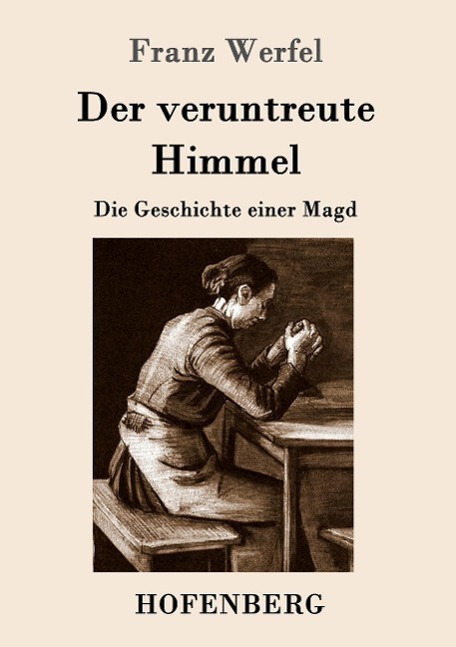 Cover: 9783843014748 | Der veruntreute Himmel | Die Geschichte einer Magd | Franz Werfel