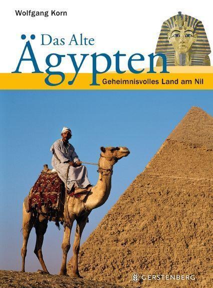 Cover: 9783836955911 | Das Alte Ägypten | Geheimnisvolles Land am Nil | Wolfgang Korn | Buch