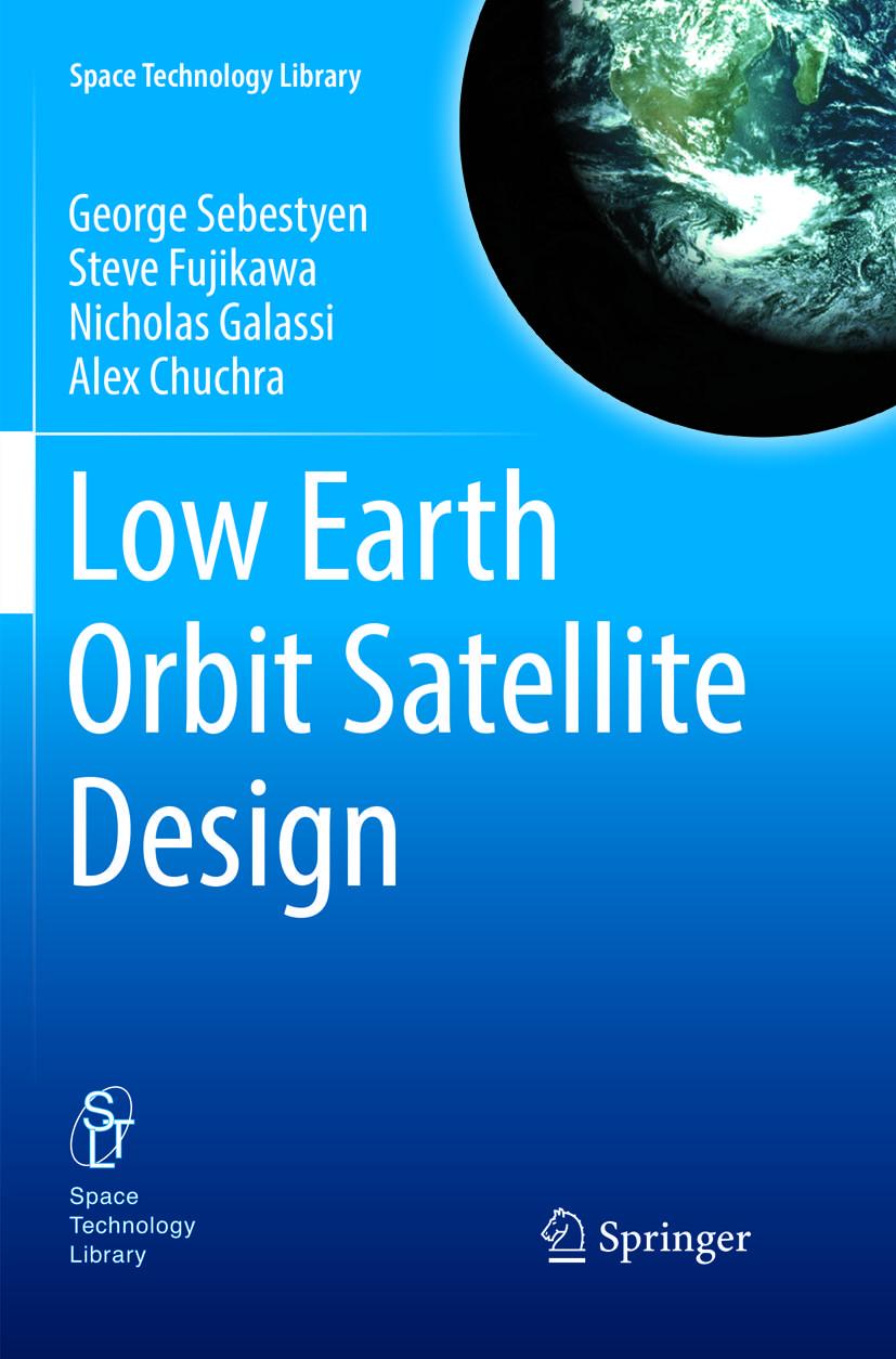 Cover: 9783319885797 | Low Earth Orbit Satellite Design | George Sebestyen (u. a.) | Buch