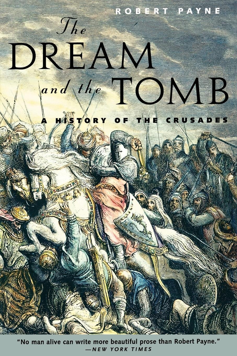Cover: 9780815410867 | The Dream and the Tomb | A History of the Crusades | Robert Payne