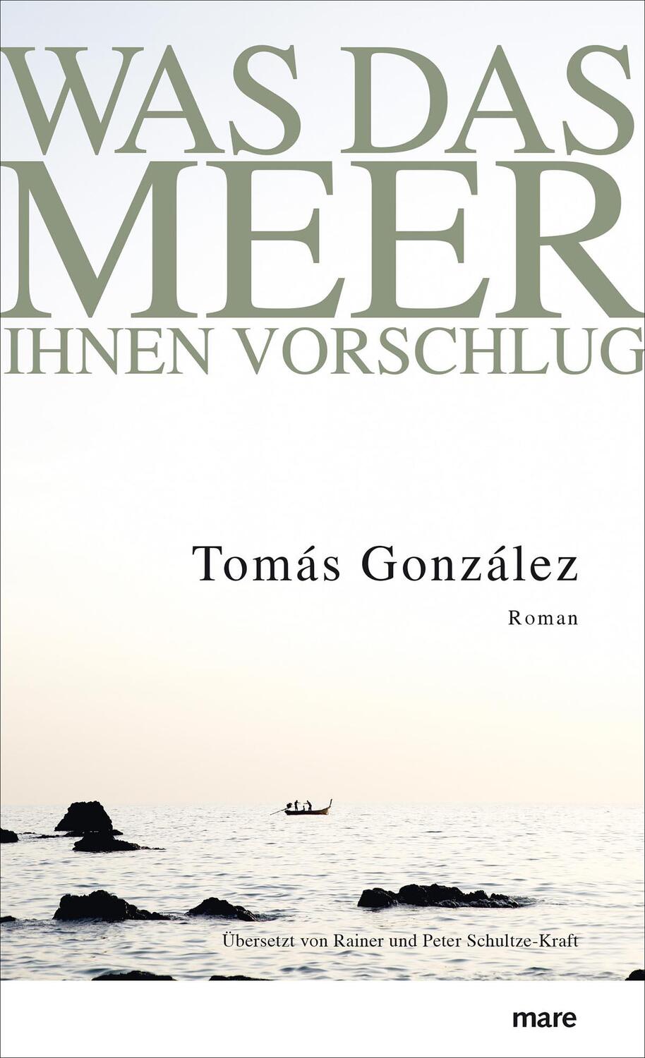 Cover: 9783866482319 | Was das Meer ihnen vorschlug | Tomás González | Buch | 156 S. | 2016