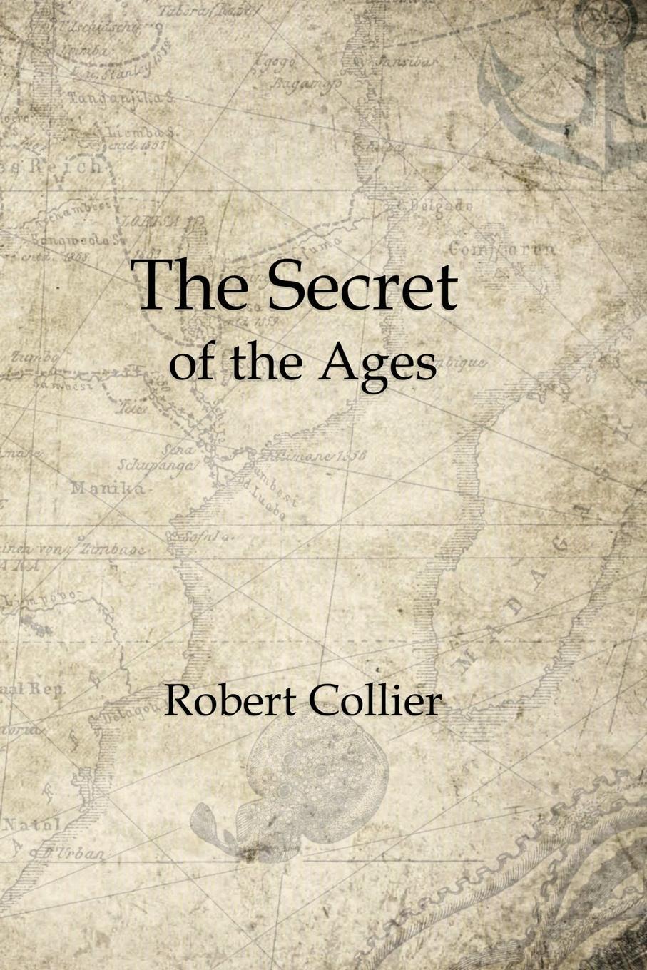 Cover: 9781365494710 | The Secret of the Ages | Complete Seven Volumes | Robert Collier