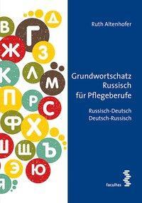 Cover: 9783708913407 | Grundwortschatz Russisch für Pflegeberufe | Ruth Altenhofer | Buch