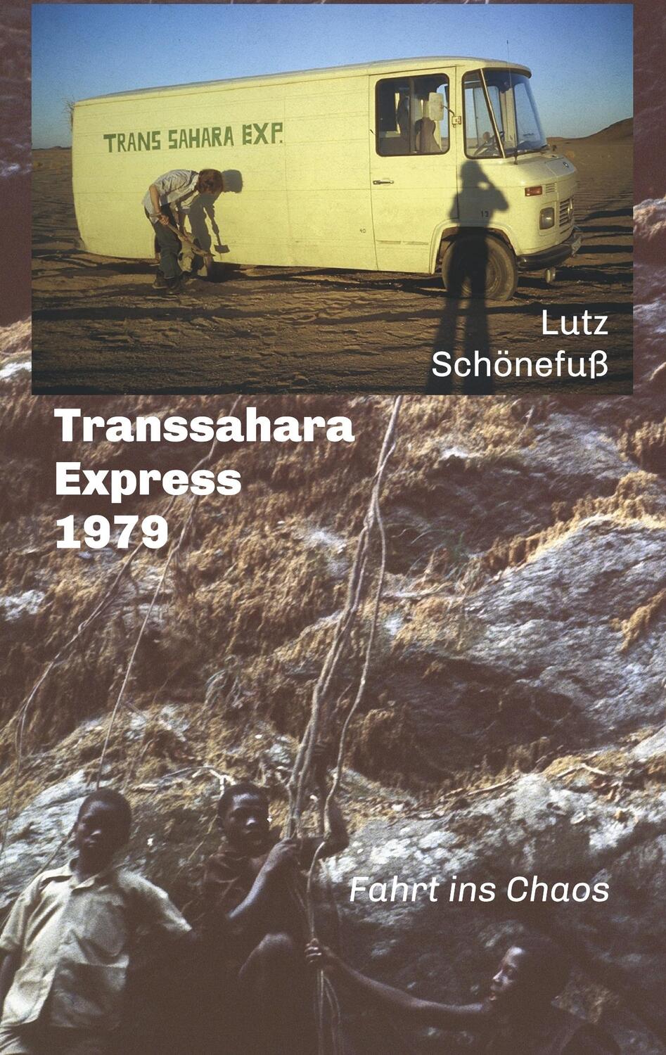 Cover: 9783749700523 | Transsahara-Express 1979 | Fahrt ins Chaos | Lutz Schönefuß | Buch