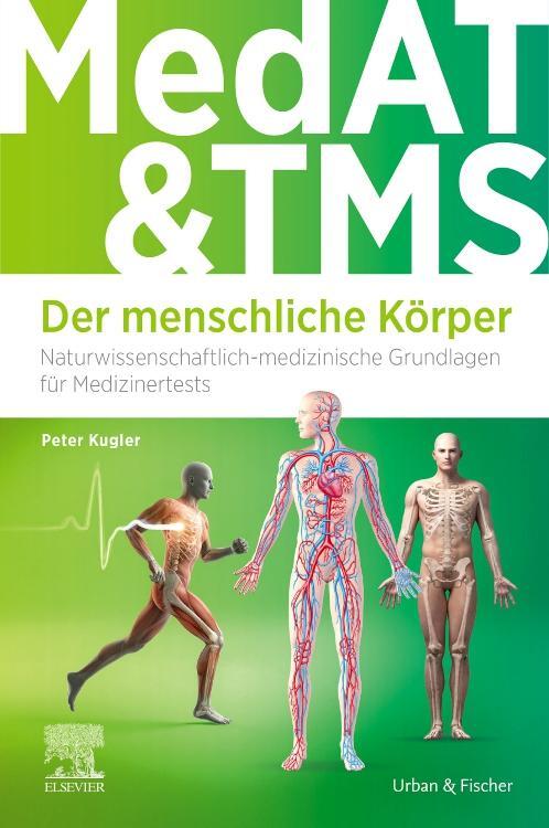 Cover: 9783437413131 | MedAT und TMS - Der menschliche Körper | Peter Kugler | Taschenbuch