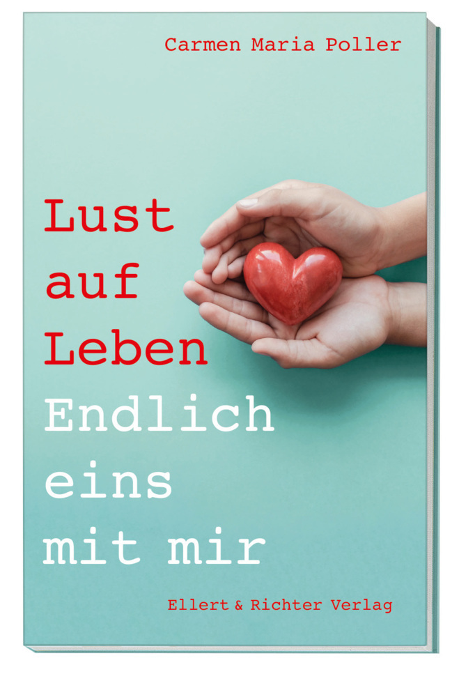 Cover: 9783831908103 | Lust auf Leben | Endlich eins mit mir | Carmen Maria Poller | Buch