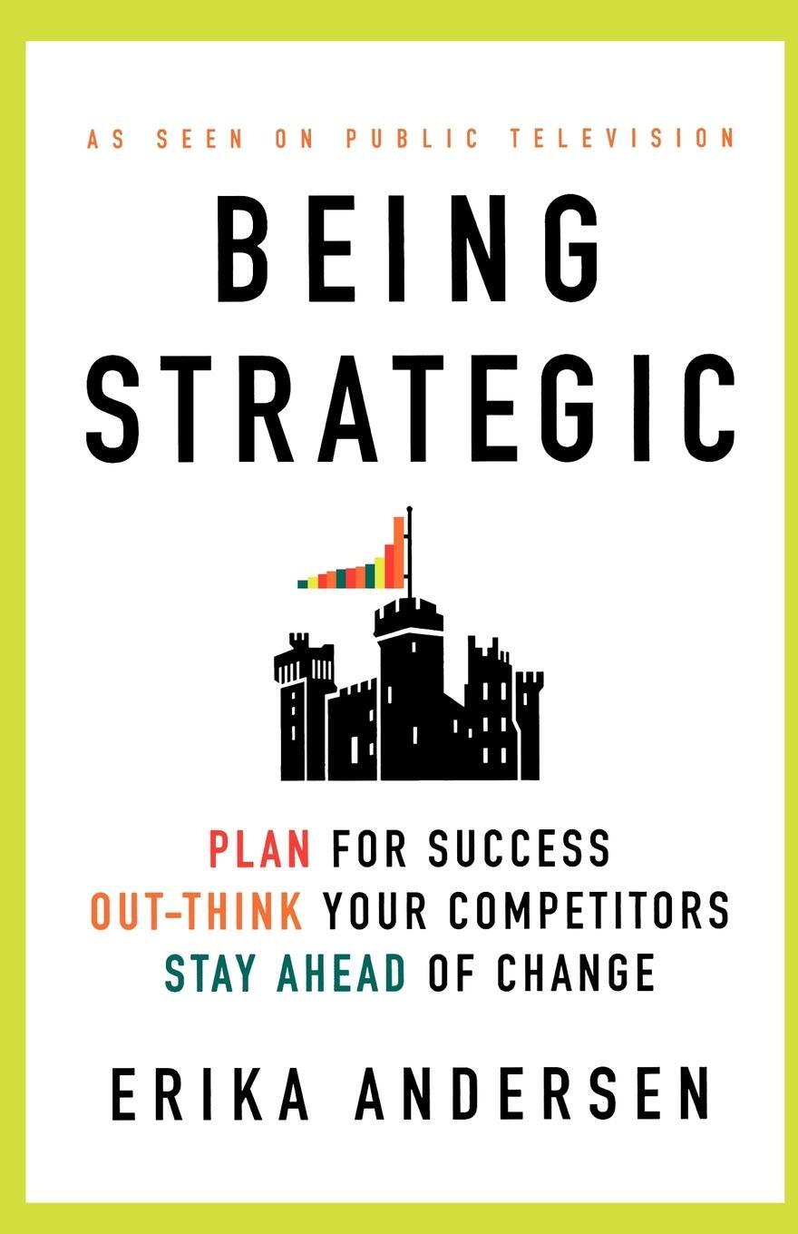 Cover: 9780312656706 | Being Strategic | Erika Andersen | Taschenbuch | Paperback | Englisch