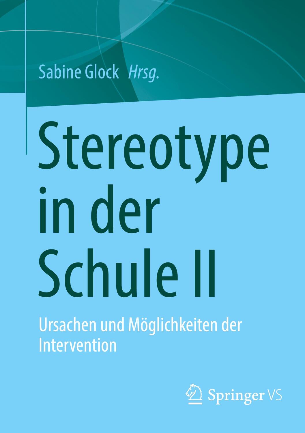 Cover: 9783658372613 | Stereotype in der Schule II | Sabine Glock | Taschenbuch | Paperback