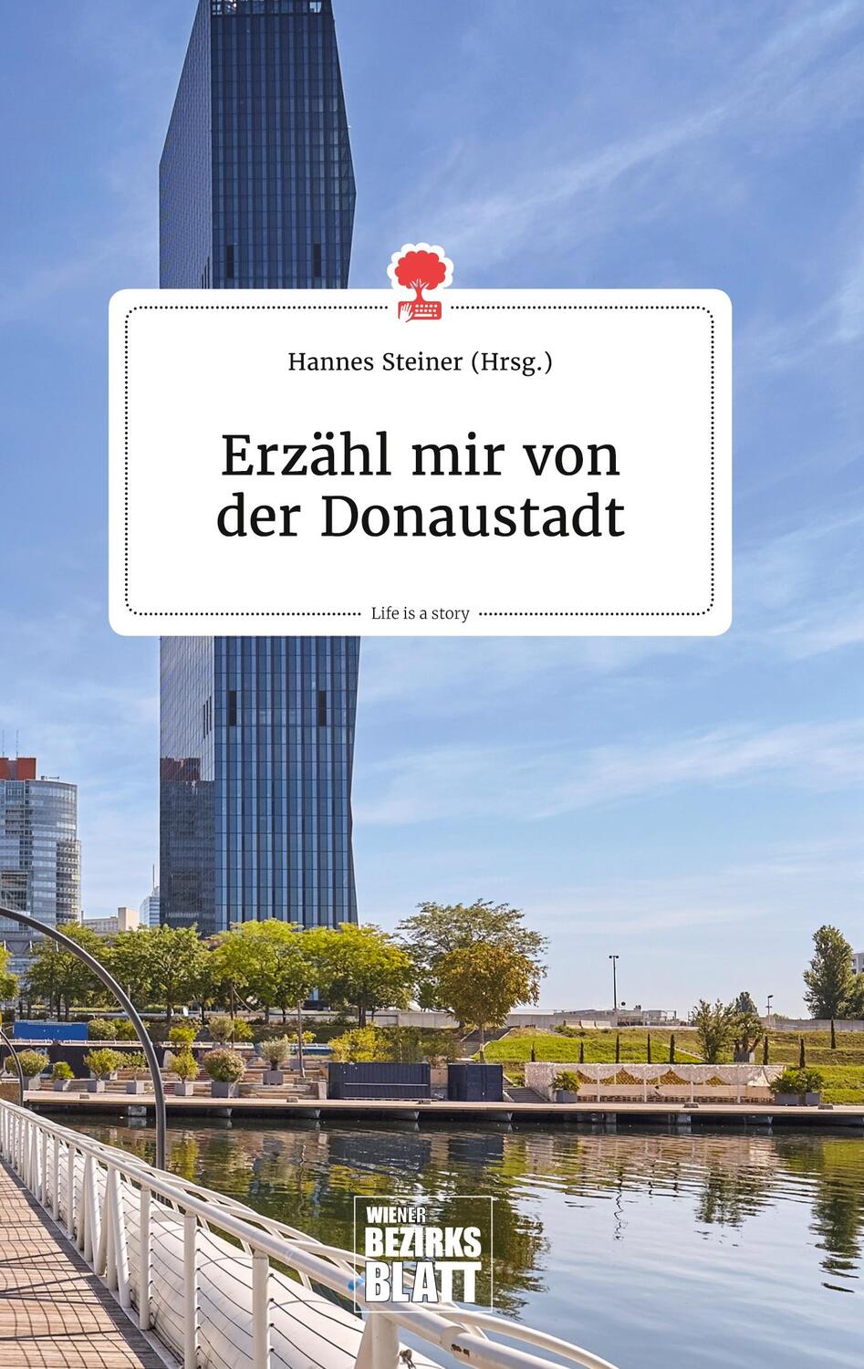 Cover: 9783990873229 | Erzähl mir von der Donaustadt. Life is a Story - story.one | Steiner