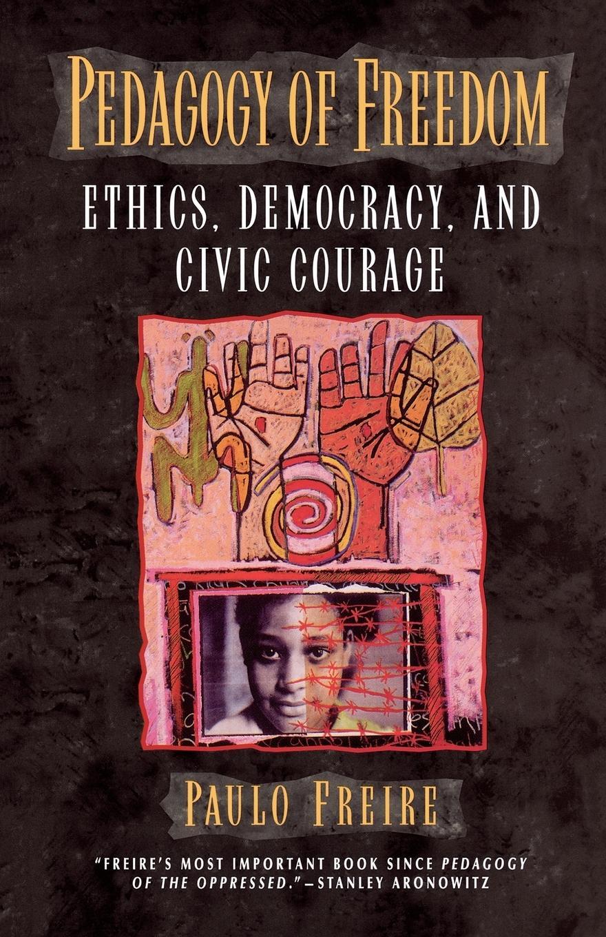 Cover: 9780847690473 | Pedagogy of Freedom | Ethics, Democracy, and Civic Courage | Freire