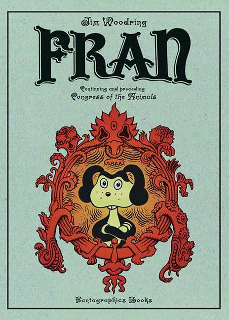 Cover: 9781606996614 | Fran | Jim Woodring | Buch | Englisch | 2013 | FANTAGRAPHICS BOOKS