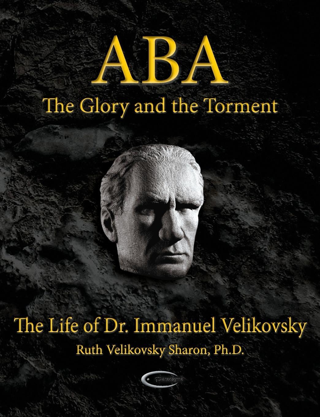 Cover: 9781906833206 | ABA - The Glory and the Torment | The Life of Dr. Immanuel Velikovsky