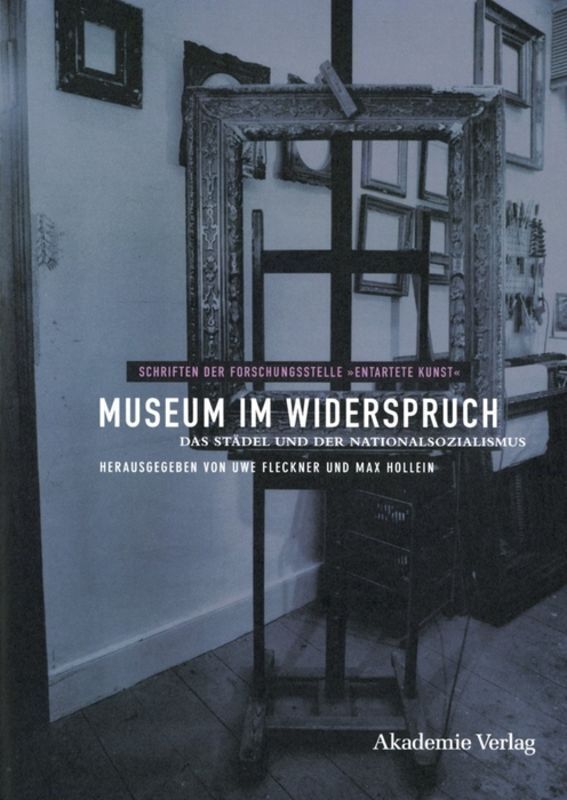 Cover: 9783050049199 | Museum im Widerspruch | Das Städel und der Nationalsozialismus | Buch