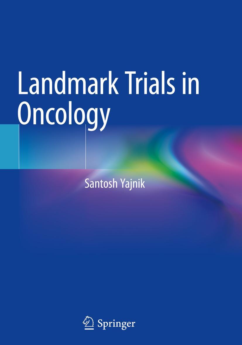 Cover: 9783030144074 | Landmark Trials in Oncology | Santosh Yajnik | Taschenbuch | Paperback