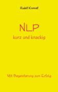 Cover: 9783833421907 | NLP kurz und knackig | Mit Begeisterung zum Erfolg | Rudolf Kronreif