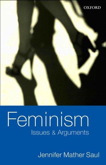 Cover: 9780199249473 | Feminism | Issues and Arguments | Jennifer Mather Saul | Taschenbuch