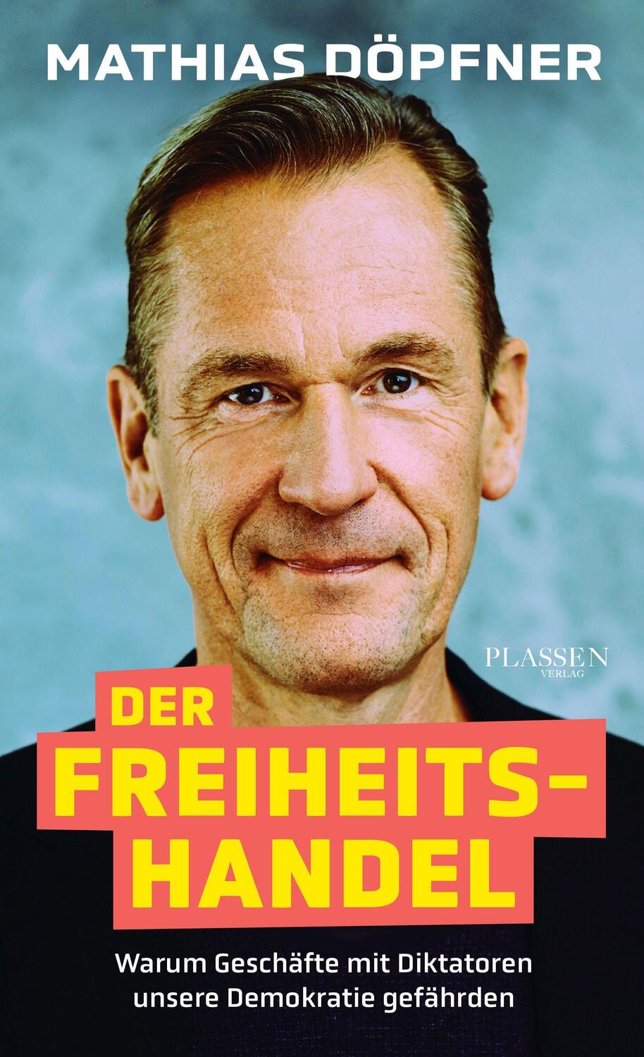 Cover: 9783864709531 | Der Freiheitshandel | Mathias Döpfner | Taschenbuch | 192 S. | Deutsch