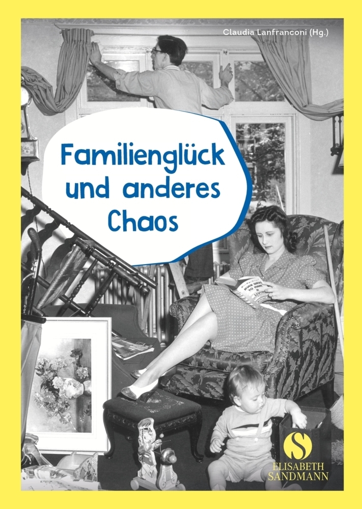 Cover: 9783945543894 | Familienglück und anderes Chaos | Claudia Lanfranconi | Buch | 144 S.