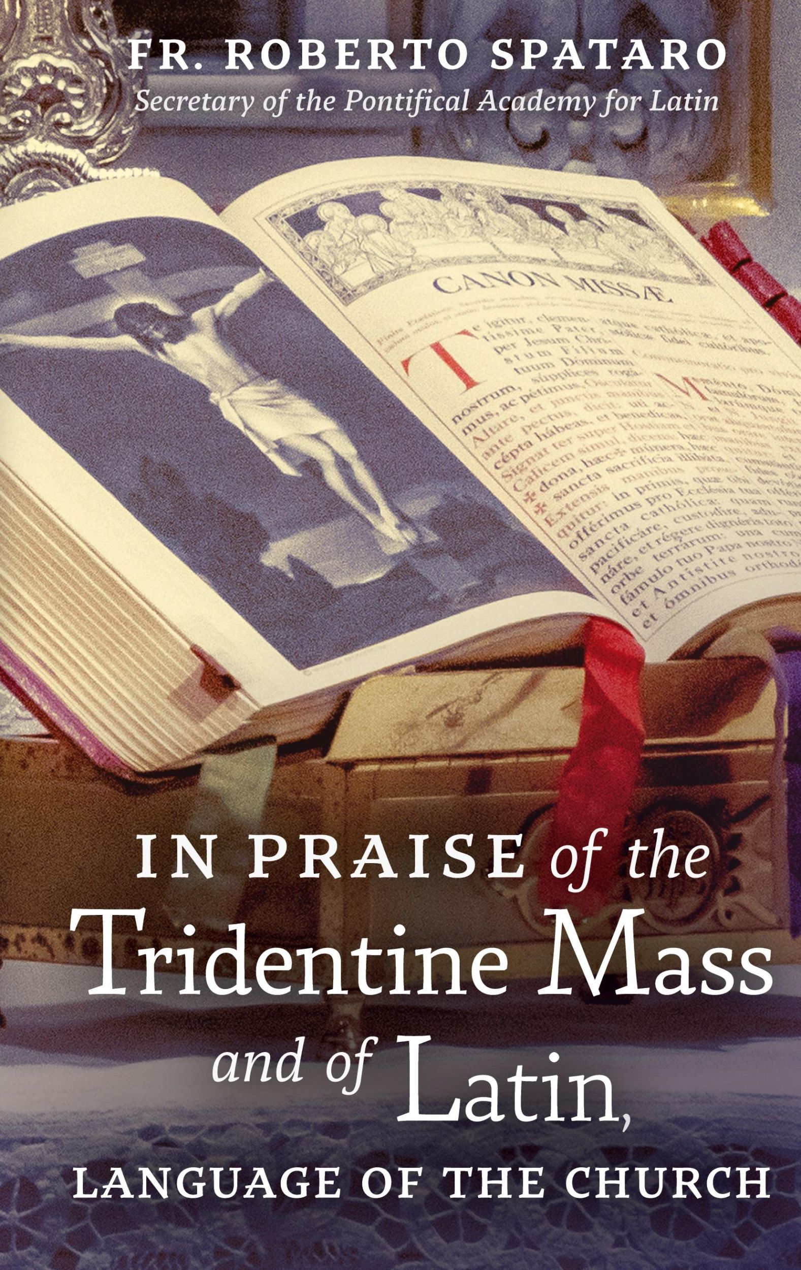 Cover: 9781621384625 | In Praise of the Tridentine Mass and of Latin, Language of the Church