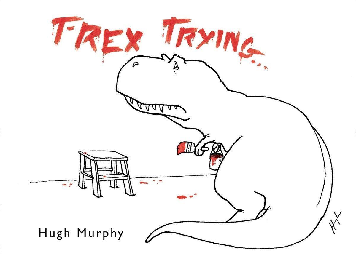 Cover: 9780452299023 | T-Rex Trying | Hugh Murphy | Buch | Englisch | 2013