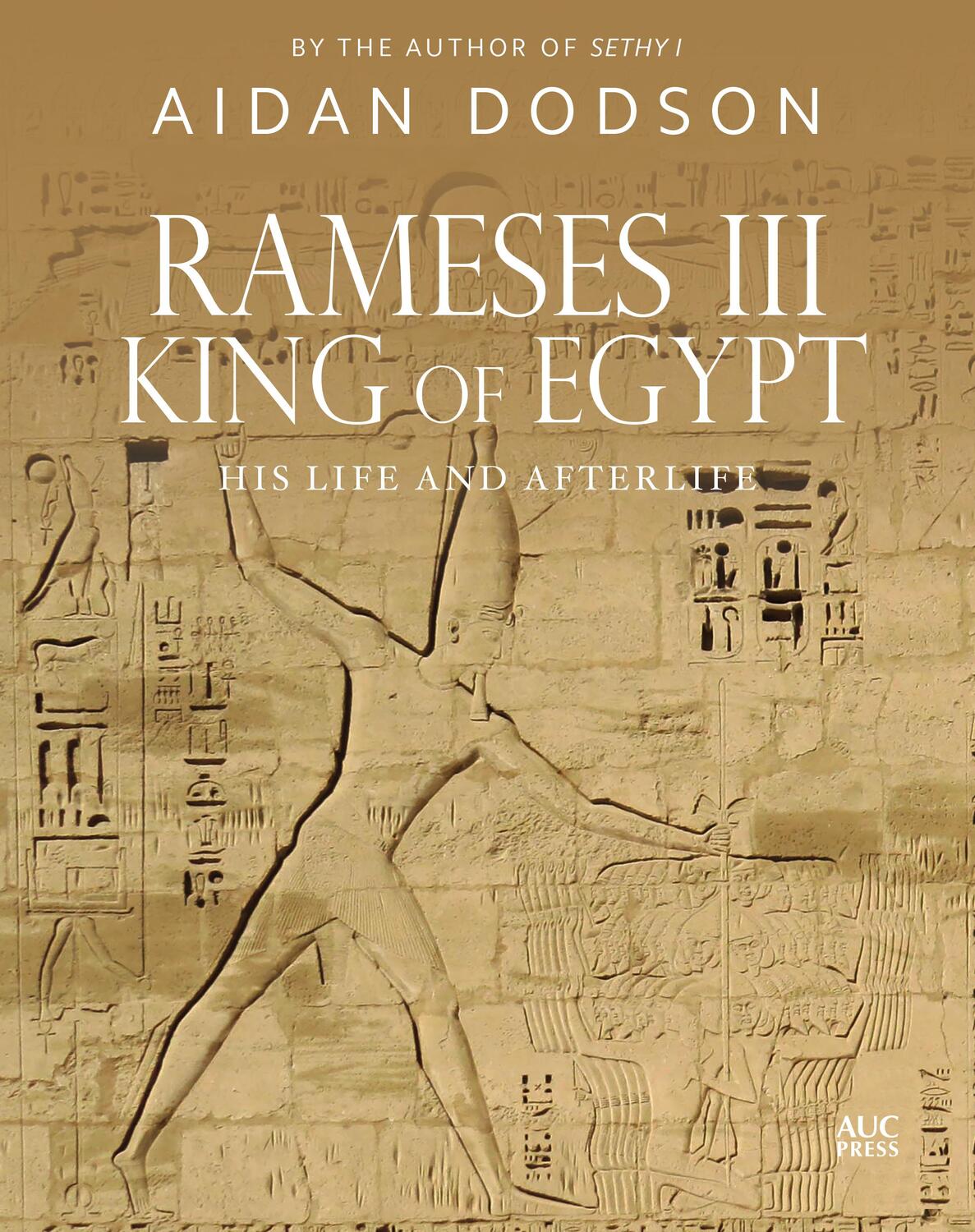 Cover: 9789774169403 | Rameses III, King of Egypt: His Life and Afterlife | Aidan Dodson