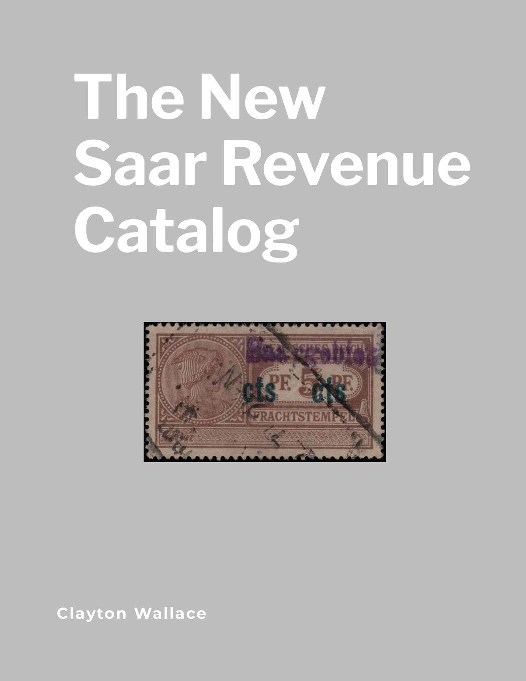 Cover: 9781304114624 | The New Saar Revenue Catalog | Clayton Wallace | Taschenbuch | 2024