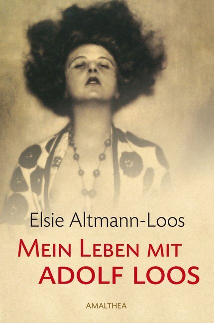 Cover: 9783850028462 | Mein Leben mit Adolf Loos | Elsie Altmann-Loos | Buch | 304 S. | 2013