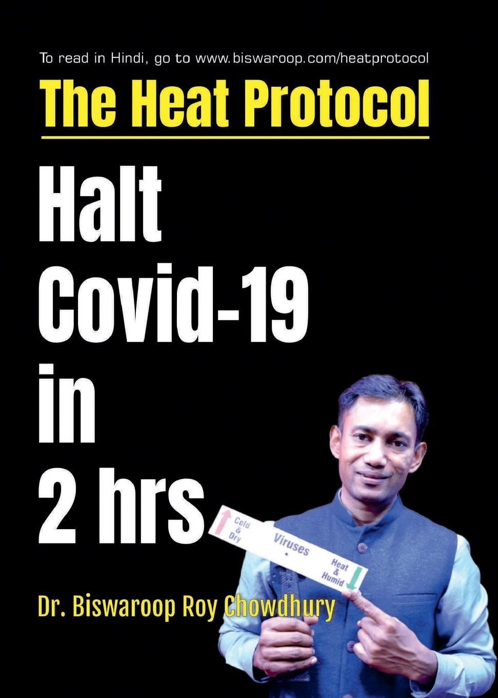 Cover: 9789354865855 | The Heat Protocol | Halt Covid-19 in 2 hrs | Biswaroop Roy Chowdhury