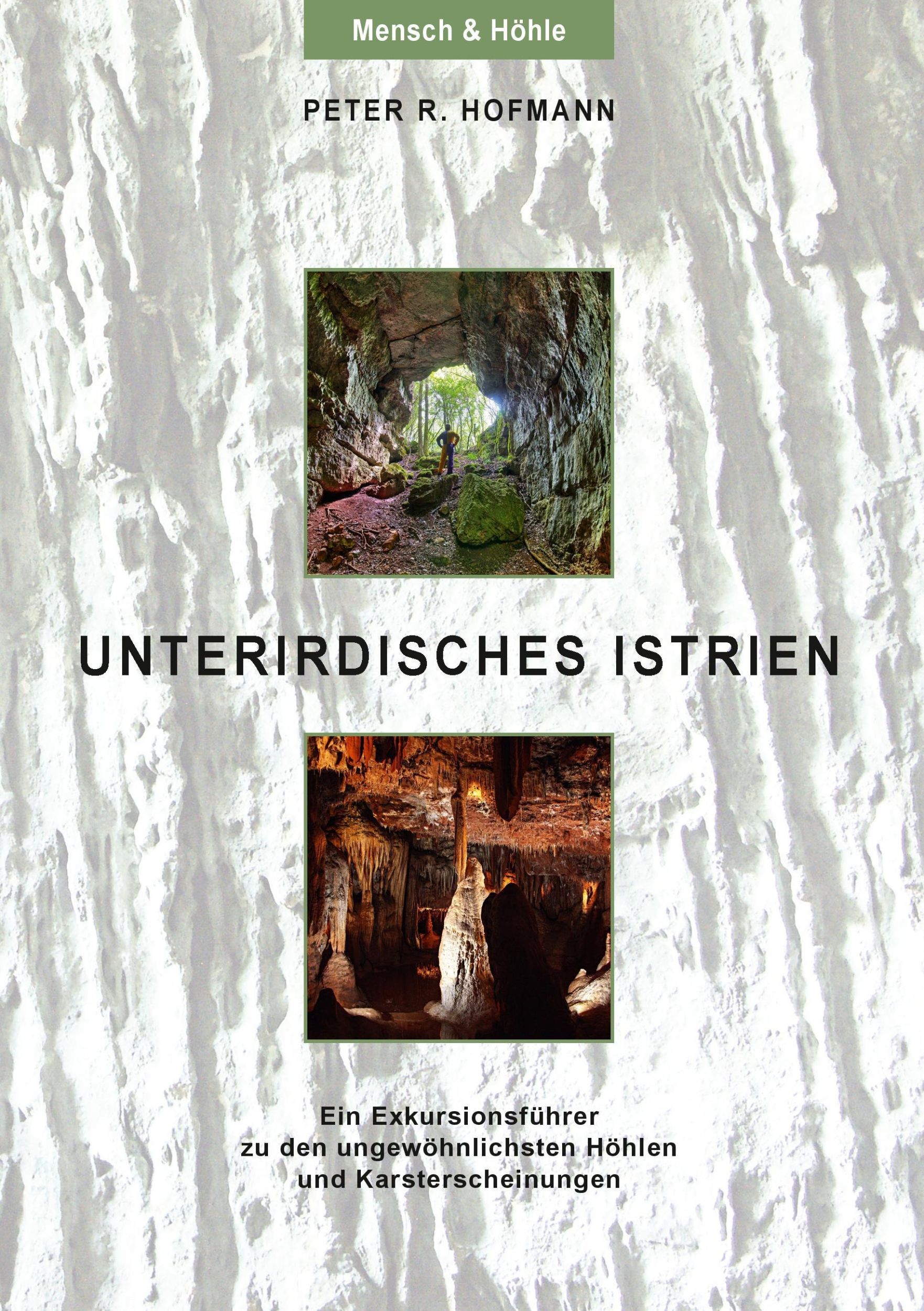 Cover: 9783732298501 | Unterirdisches Istrien | Peter R. Hofmann | Taschenbuch | Paperback