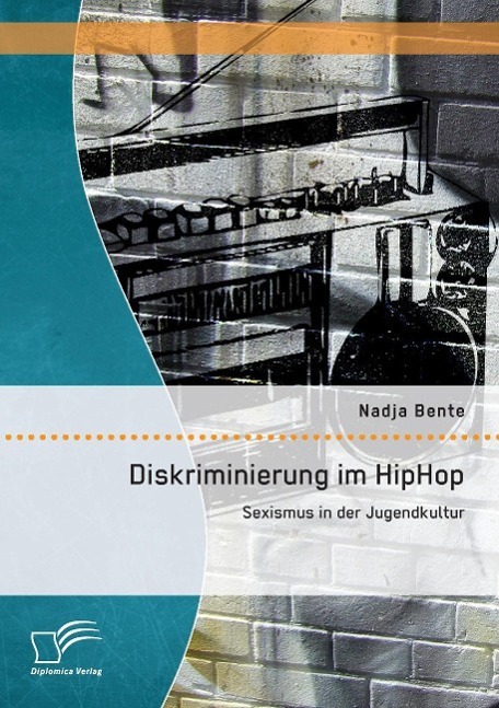 Cover: 9783842896741 | Diskriminierung im HipHop: Sexismus in der Jugendkultur | Nadja Bente