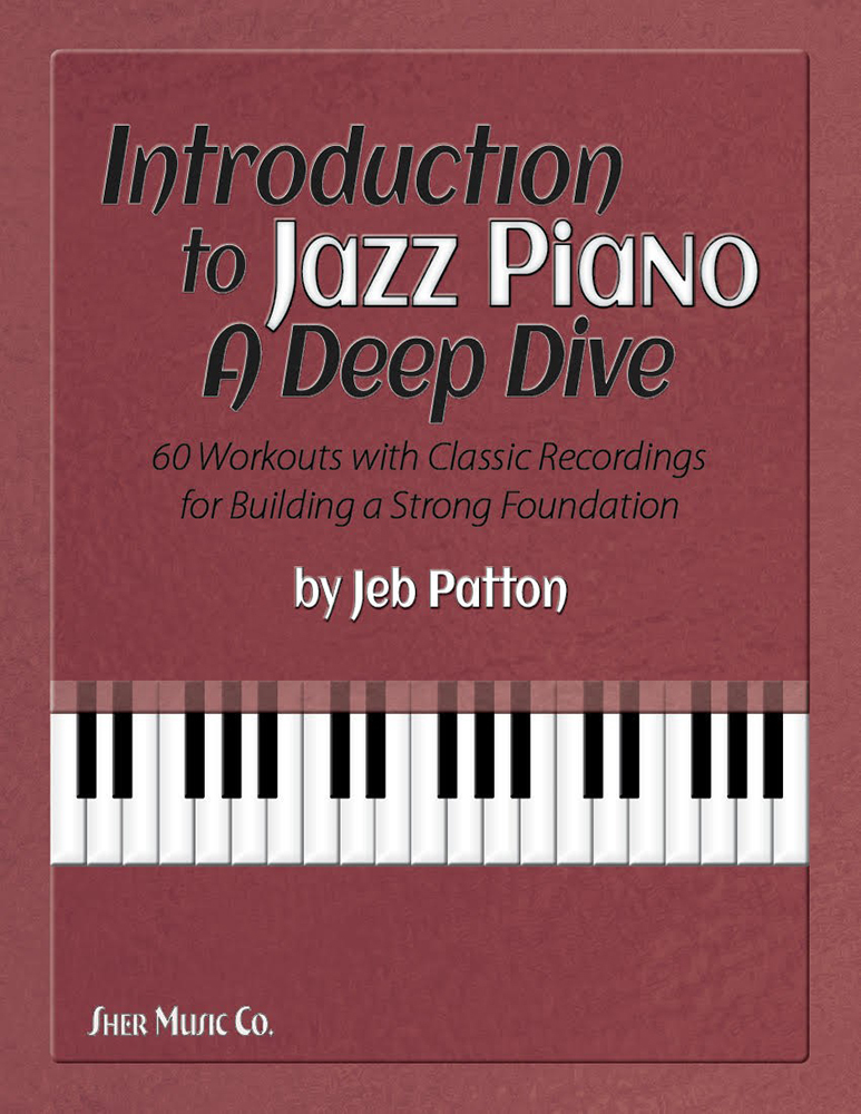 Cover: 9780997661750 | Introduction to Jazz Piano: A Deep Dive | Jeb Patton | Broschüre