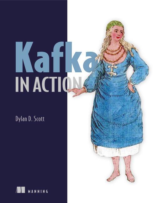 Cover: 9781617295232 | Kafka in Action | Dylan Scott | Taschenbuch | Kartoniert / Broschiert