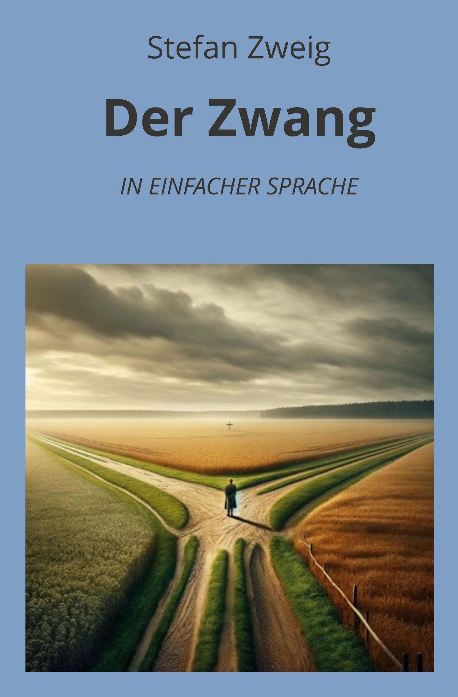 Cover: 9783759233646 | Der Zwang: In Einfacher Sprache | Stefan Zweig | Taschenbuch | 48 S.