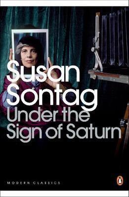 Cover: 9780141190082 | Under the Sign of Saturn | Essays | Susan Sontag | Taschenbuch | 2009