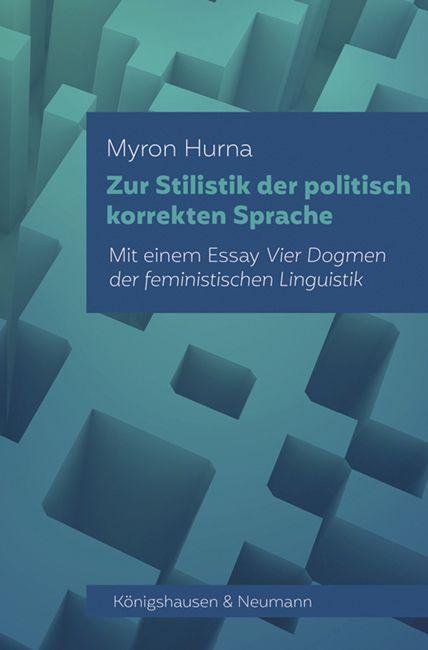 Cover: 9783826076947 | Zur Stilistik der politisch korrekten Sprache | Myron Hurna | Buch