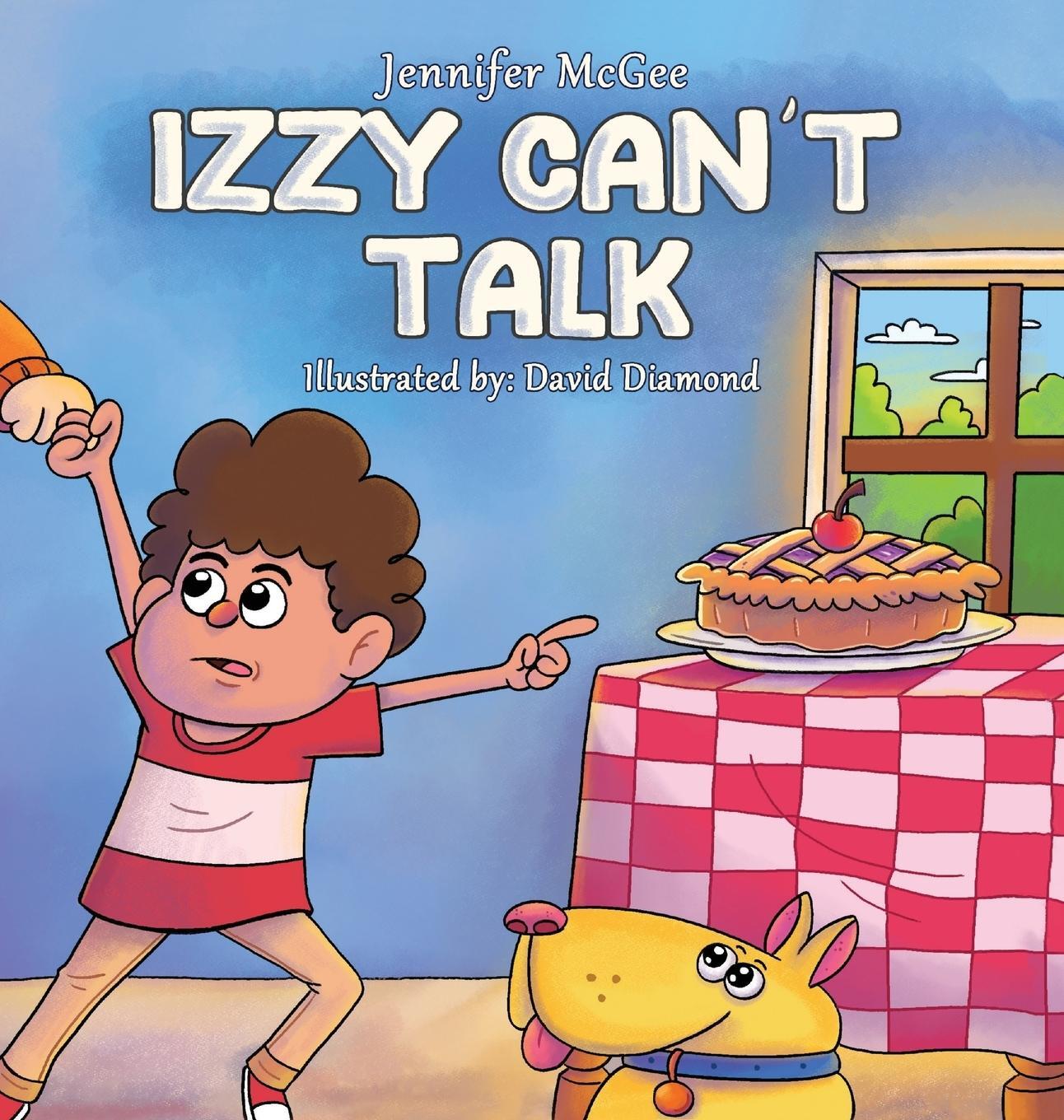 Cover: 9781962636001 | Izzy Can't Talk | Jennifer McGee | Buch | HC gerader Rücken kaschiert