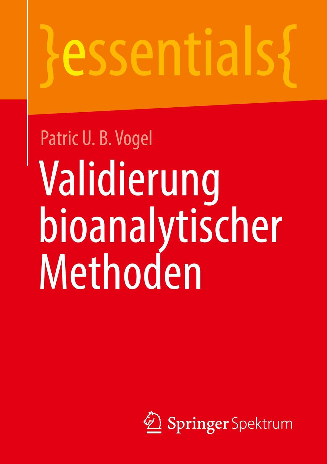 Cover: 9783658319519 | Validierung bioanalytischer Methoden | Patric U. B. Vogel | Buch