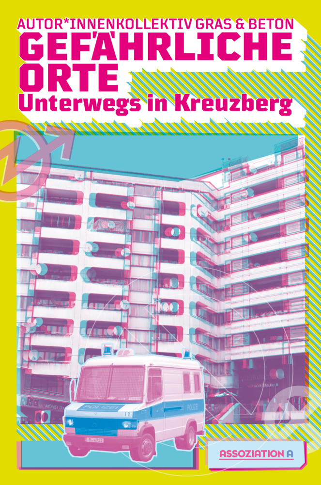Cover: 9783862414635 | Gefährliche Orte | Unterwegs in Kreuzberg | Beton | Taschenbuch | 2018