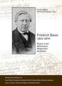 Cover: 9783872145406 | Friedrich Bauer | Pionier in der Weltmission, Wegbereiter des Duden
