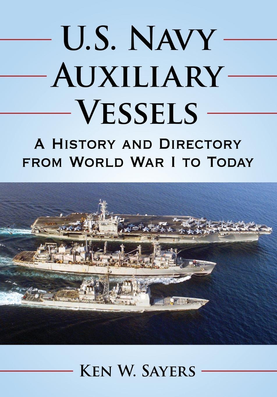 Cover: 9781476672564 | U.S. Navy Auxiliary Vessels | Ken W. Sayers | Taschenbuch | Paperback